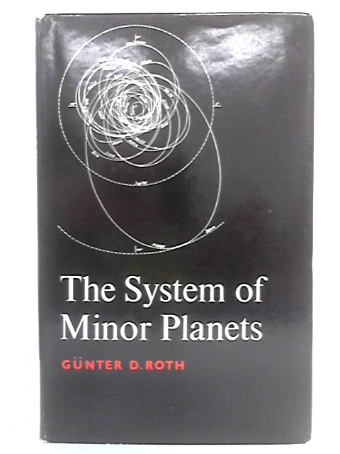 The System of Minor Planets von Gunter D. Roth