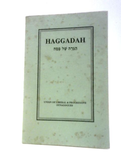 Haggadah: Passover Eve Service for the Home (Union of Liberal and Progressive Synagogues Publications) von Unstated