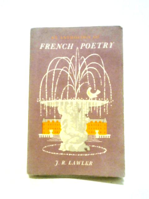 An Anthology of French Poetry von J. R. Lawler