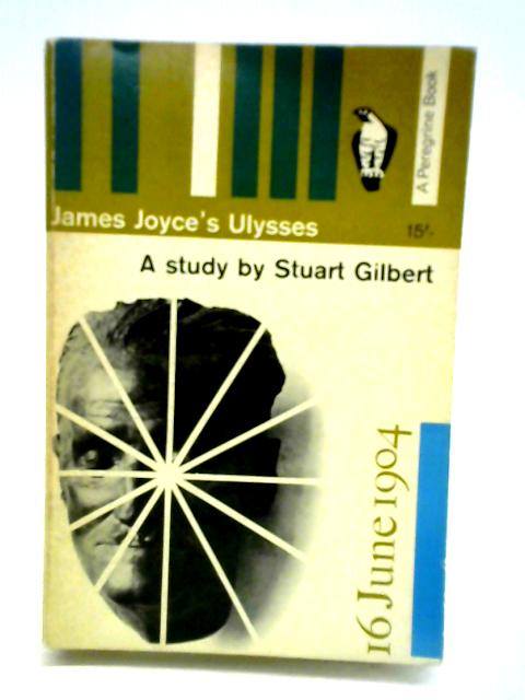 James Joyce's 'Ulysses': A Study von Stuart Gilbert