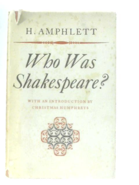 Who Was Shakespeare? von H. Amphlett