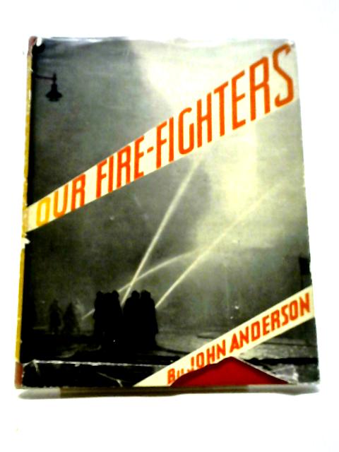 Our Fire-Fighters von John Anderson