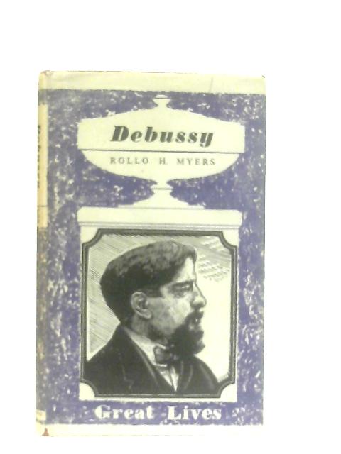 Debussy von Rollo H. Myers