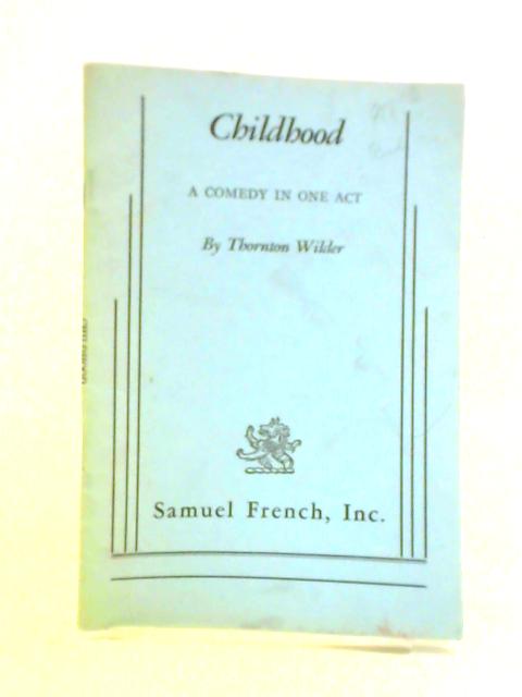 Childhood By Thornton Wilder