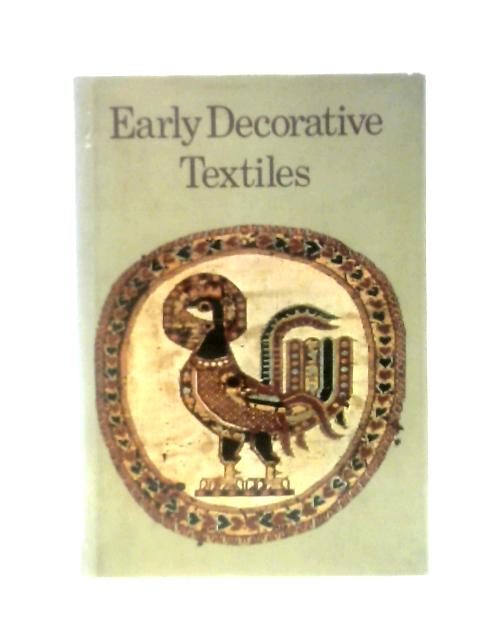 Early Decorative Textiles von W.Fritz Volbach