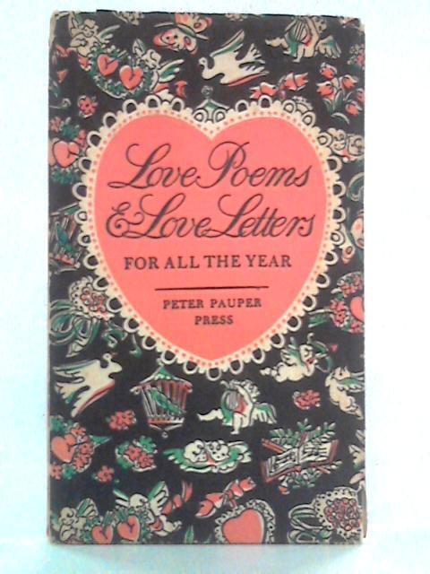 Love Poems and Love Letters for All the Year von unstated