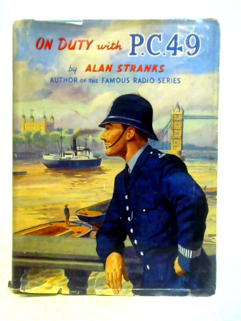 On Duty with P.C.49 von Alan Stranks