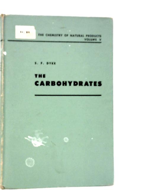 The Carbohydrates Vol.V By S.F.Dyke