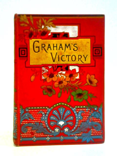 Graham's Victory By Grace Stebbing