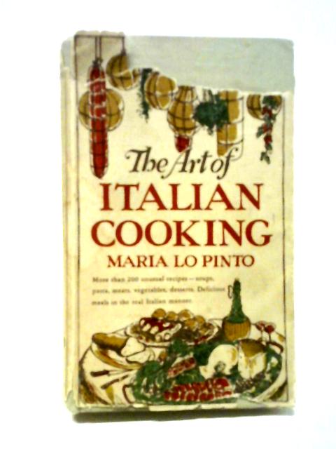 The Art of Italian Cooking By Maria Lo Pinto