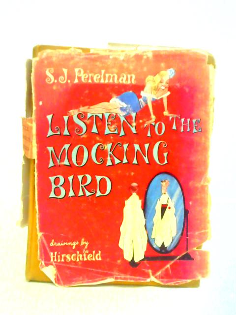 Listen to the Mocking Bird von S. J. Perelman