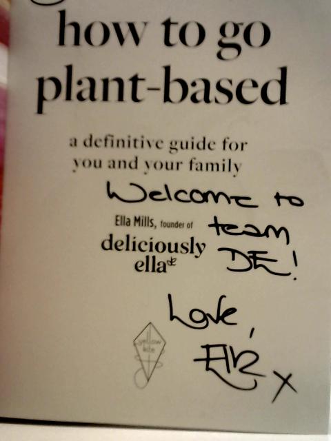 How To Go Plant-Based: A Definitive Guide For You and Your Family von Ella Mills