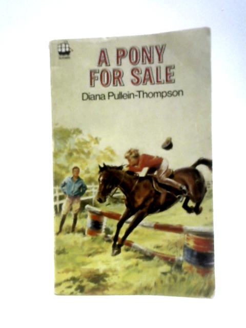 A Pony for Sale By Josephine Pullein-Thompson