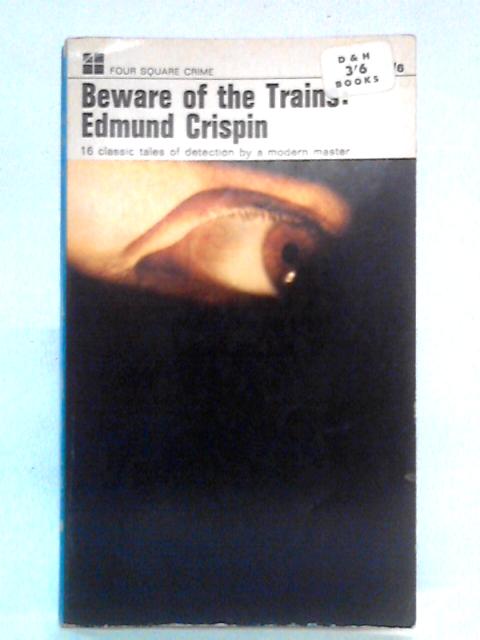 Beware of the Trains By Edmund Crispin