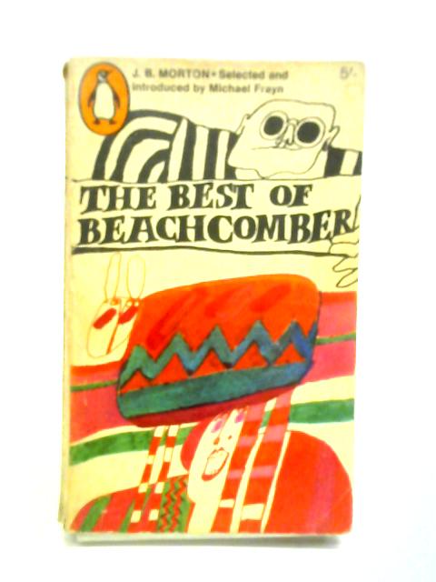 The Best of Beachcomber By J. B. Morton Michael Frayn