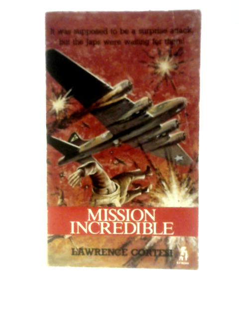 Mission Incredible von LawrenceCortesi