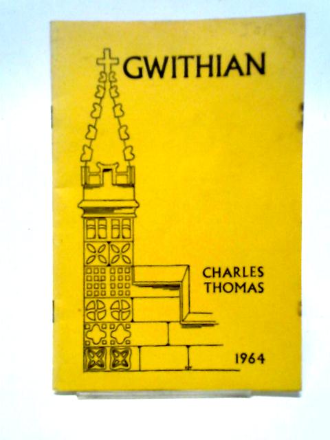 Gwithian Notes on the Church, Parish and St. Gothian's Chapel By Charles Thomas