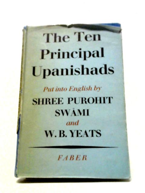 The Ten Principal Upanishads von Shree Purohit Swami, W. B. Yeats