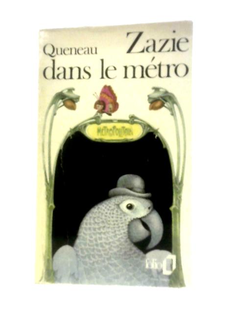 Zazie Dans Metro By Raymond Queneau