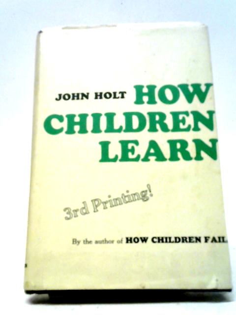 How Children Learn By John Holt