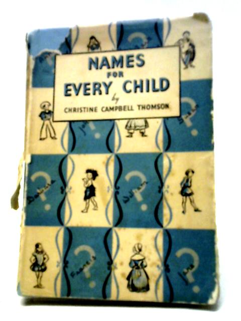 Names For Every Child By Christine Campbell Thomson