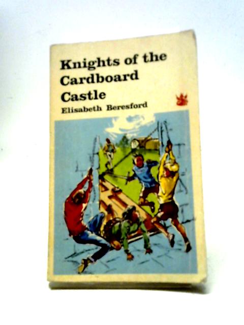 Knights of the Cardboard Castle von Elisabeth Beresford