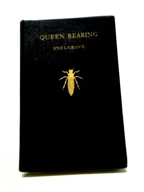 Queen Rearing von L.E. Snelgrove