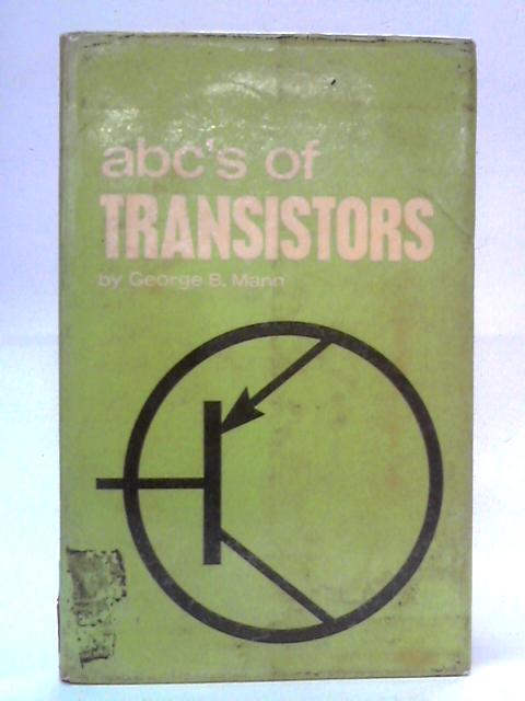 ABC's of Transistors By George B. Mann