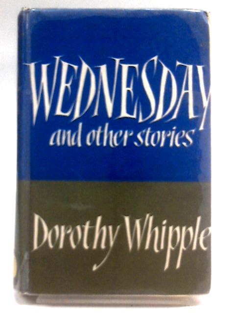 Wednesday, and Other Stories von Dorothy Whipple