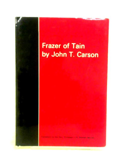 Frazer Of Tain. By John Talbot Carson