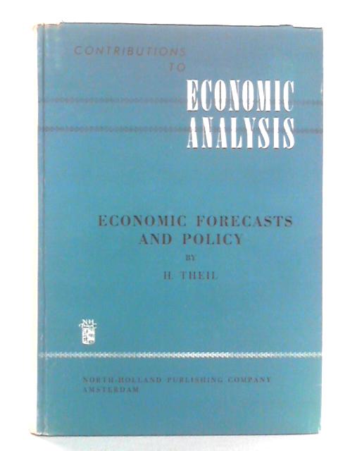 Economic Forecasts and Policy von H. Theil