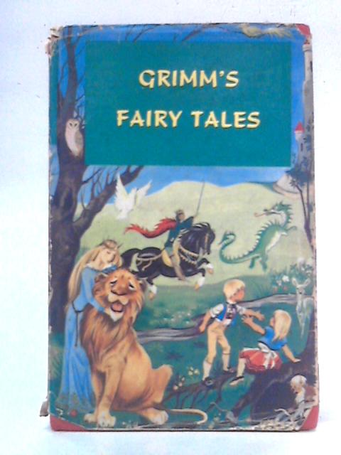 Grimm's Fairy Tales By The Brothers Grimm