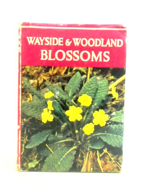 Wayside and Woodland Blossoms By Edward Step