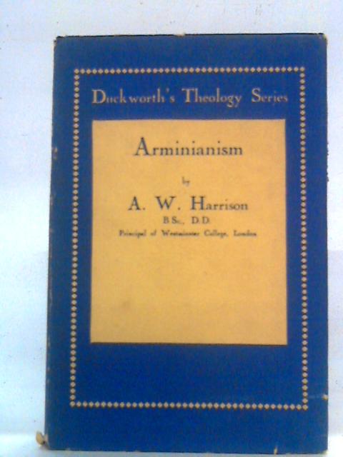 Arminianism By A. W. Harrison