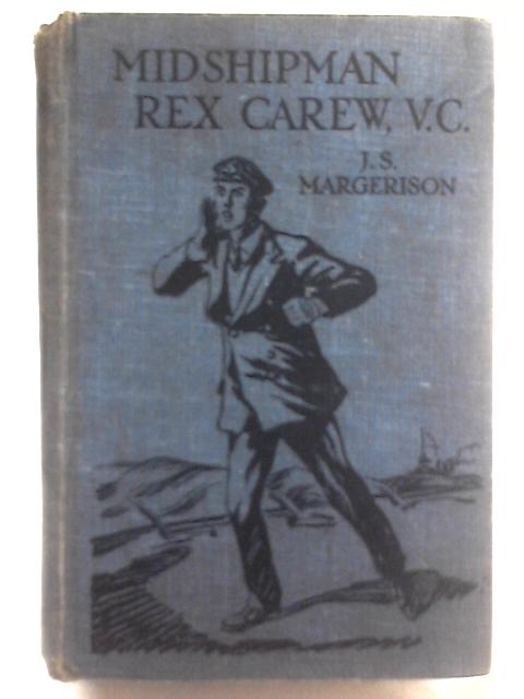 Midshipman Rex Carew, V.C. By John S. Margerison