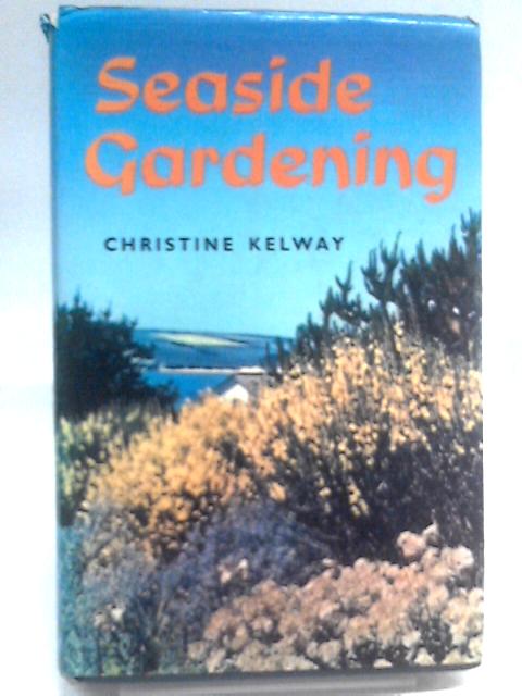 Seaside Gardening von Christine Kelway