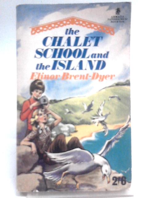 The Chalet School And The Island By Elinor M. Brent-Dyer