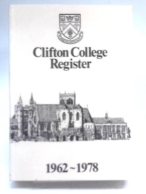 Clifton College Register 1962-1978 von Unstated