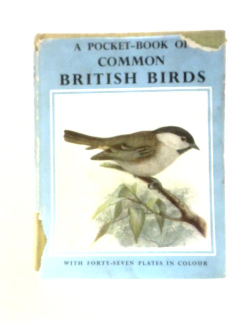 A Pocket-book Of Common British Birds (Black's Nature Pocket Books Series) By W.Willett Charles A.Hall