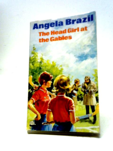 Head Girl at the Gables (Armada s.) By Angela Brazil