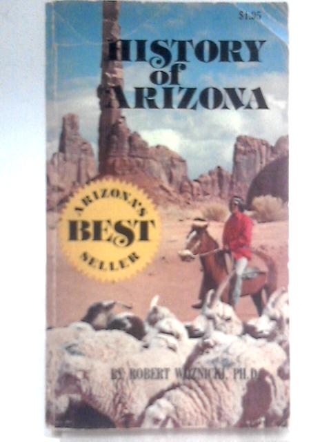 History of Arizona von Robert Woznicki