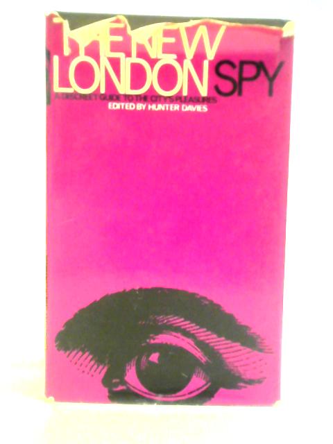 The New London Spy von Hunter Davies (ed.)