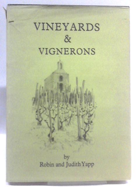 Vineyards & Vignerons von Robin and Judith Yapp