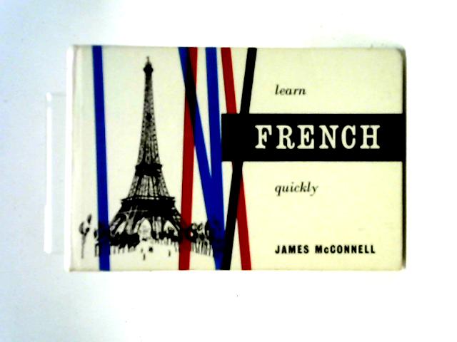 Learn French Quickly By James McConnell