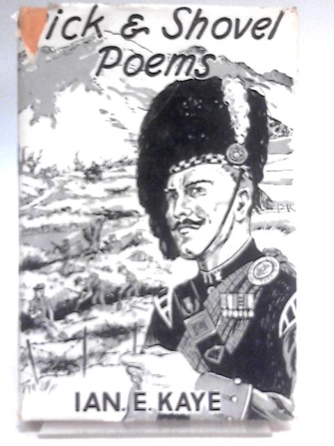 Pick and Shovel Poems By Ian E Kaye