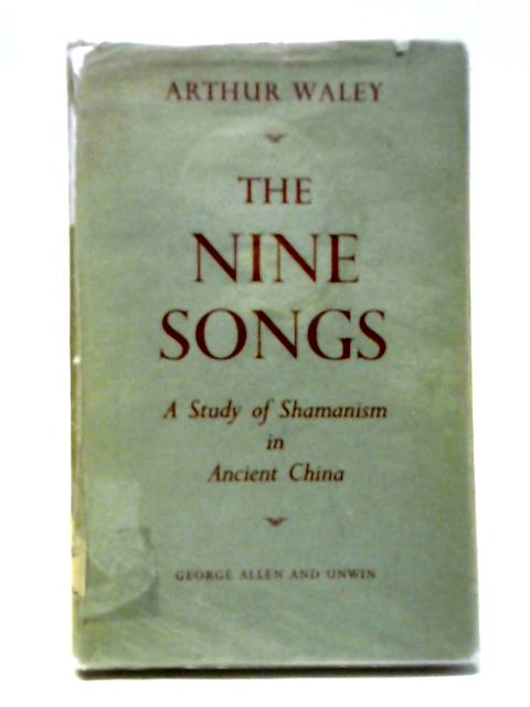 The Nine Songs von Arthur Waley