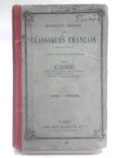 Morceaux Choisis Des Classiques Français. Cours Superieur By J. Labbe