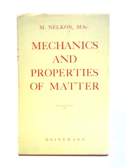 Mechanics And Properties Of Matter By M. Nelkon