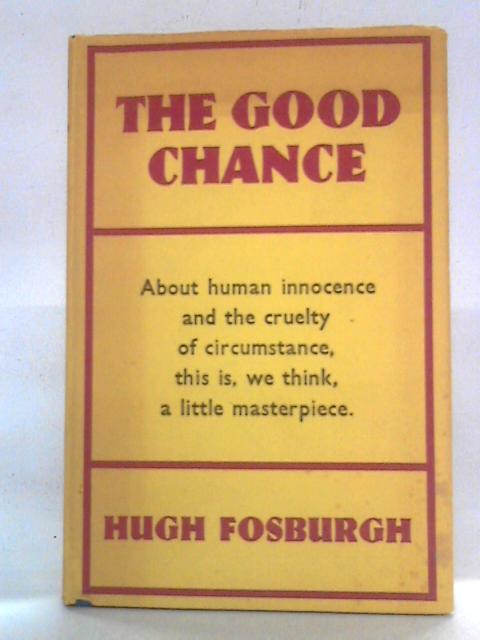 The Good Chance von Hugh Fosburgh