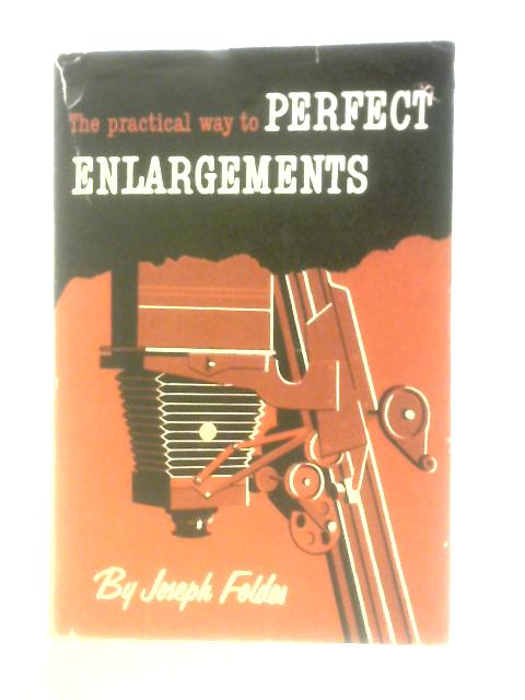 The Practical Way to Perfect Enlargements von Joseph Foldes